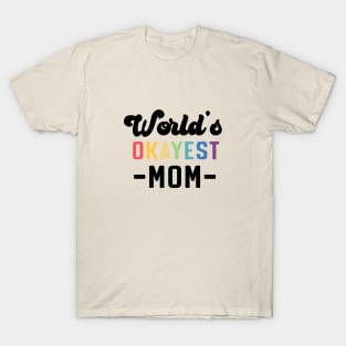 World's Okayest Mom T-Shirt